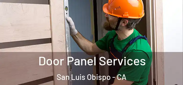 Door Panel Services San Luis Obispo - CA