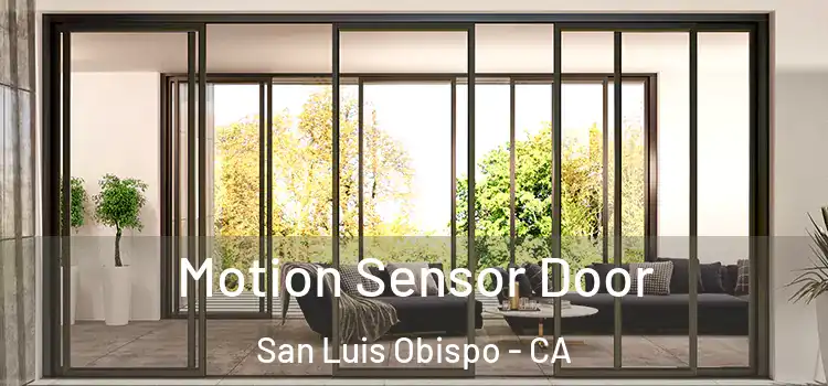 Motion Sensor Door San Luis Obispo - CA
