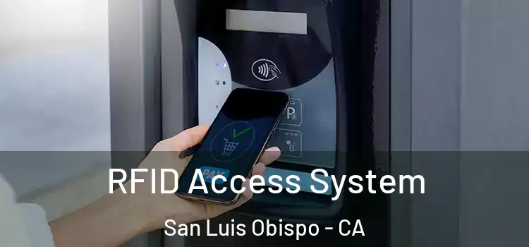 RFID Access System San Luis Obispo - CA